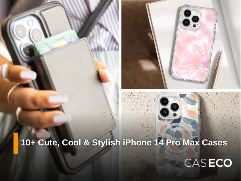 With These 10+ Cute, Cool & Stylish iPhone 14 Pro Max Cases - You're Sure To Turn Heads!